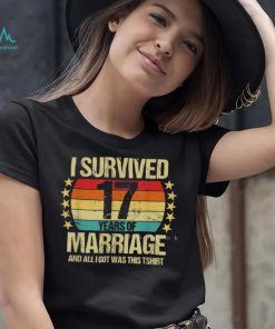 Wedding Anniversary I Survived 17 Years Of Marriage T Shirt