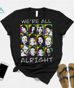 We’re All Alright That ‘70s Show shirt