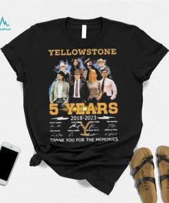 Yellowstone 5 Years Signature Thankyou For The Memories Shirt