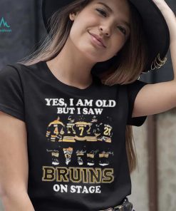 Yes, I Am Old But I Saw Bruins Team On Stage T Shirt