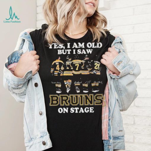 Yes, I Am Old But I Saw Bruins Team On Stage T Shirt