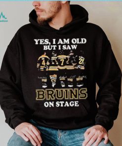 Yes, I Am Old But I Saw Bruins Team On Stage T Shirt