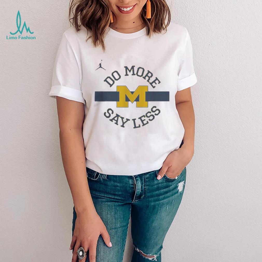 do more say less Michigan shirt
