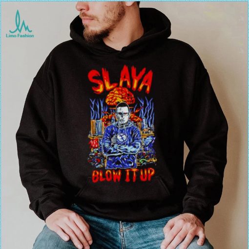 slaya blow it up shirt