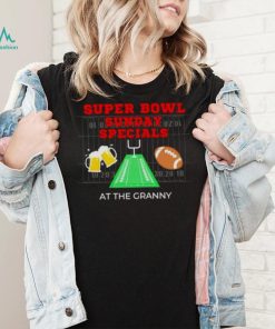 super bowl sunday specials at the granny shirt