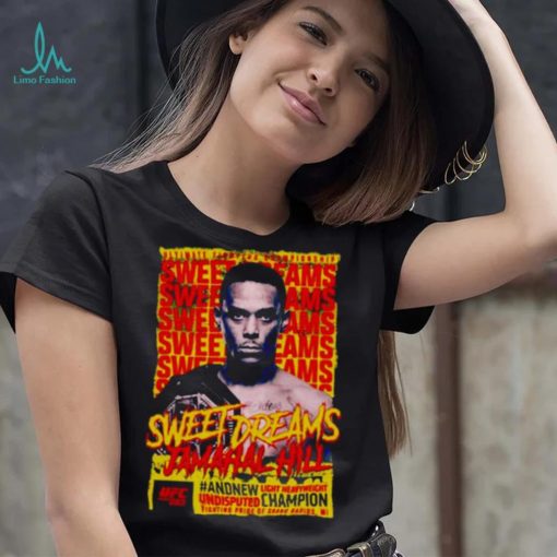 sweet dreams Jamahal Hill UFC 283 champion shirt