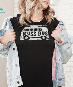 the muss bus shirt