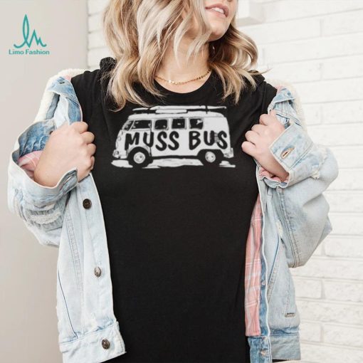 the muss bus shirt