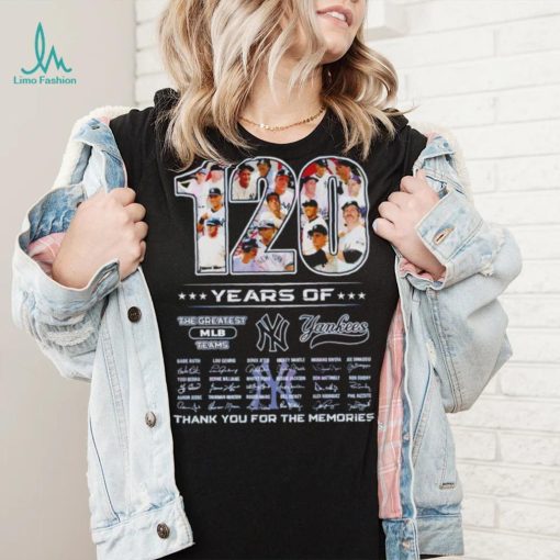 120 Years Of The Greatest MLB Teams New York Yankees thank you for the memories 2023 shirt