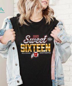 2023 Sweet 16 Utah Utes NCAA Womens Basketball Tournament March Madness Shirt