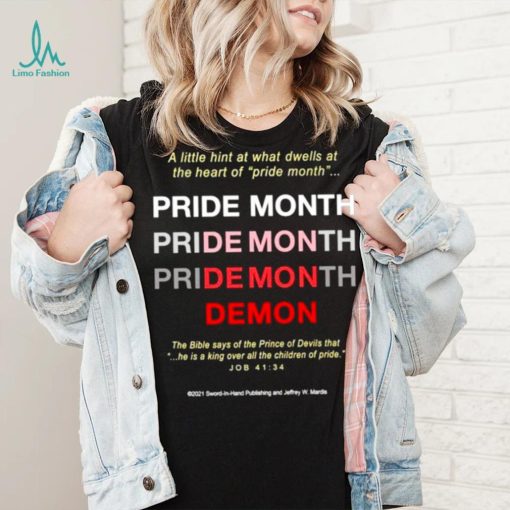 A little hint at what dwells at the heart of pride month shirt