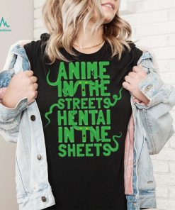 Anime in the streets hentai in the sheets blue shirt