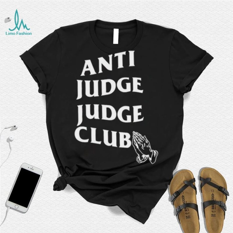 Anti Judge Judge Club shirt