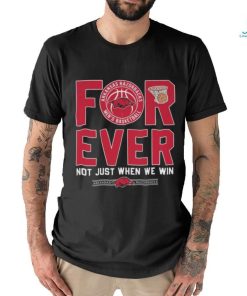Arkansas Razorbacks men’s basketball forever not just when we win 2023 shirt