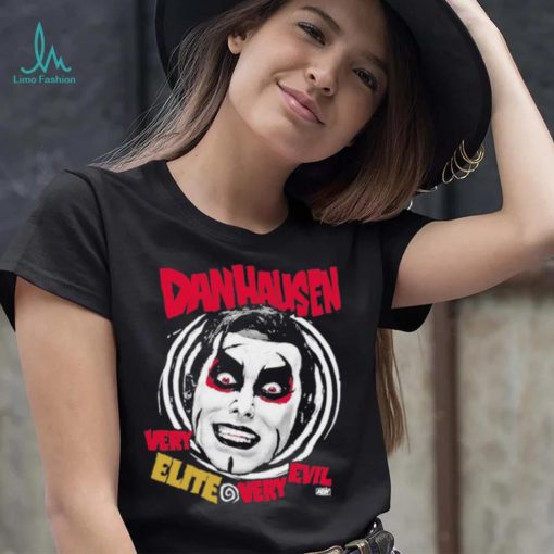 Awesome Danhausen Very Elite, Very Evil T Shirt