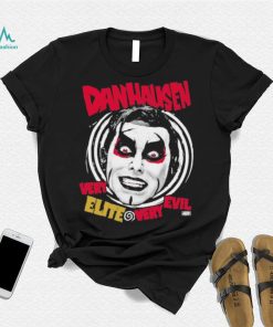 Awesome Danhausen Very Elite, Very Evil T Shirt