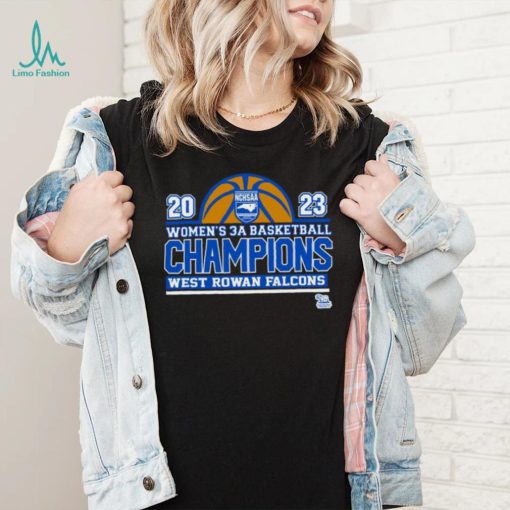 Awesome NCHSAA Girl’s 3A Basketball Champions West Rowan Falcons shirt