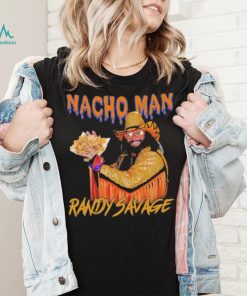 Awesome Nacho Man Randy Savage shirt