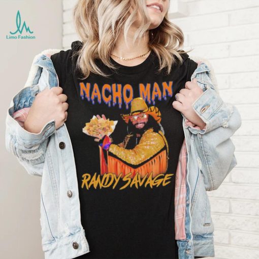 Awesome Nacho Man Randy Savage shirt