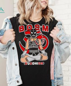 B.D.S.M. Buddhism art shirt