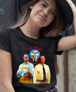 Barack Obama and Gus Fring Los Pollos Hermanos shirt