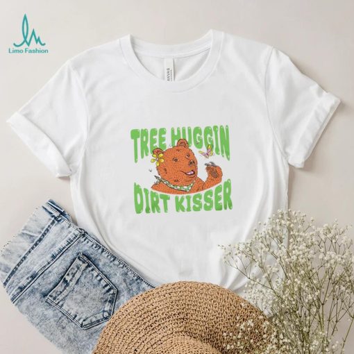 Bear tree hugging dirt kisser shirt