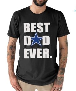 Best Dad Ever Dallas Cowboys T Shirt