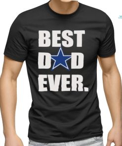 Best Dad Ever Dallas Cowboys T Shirt