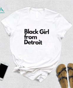 Black girl from Detroit shirt