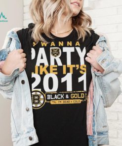 Boston Bruins I Wanna Party Like It’s 2011 Black And Gold ‘il I’m Dead And Cold Shirt