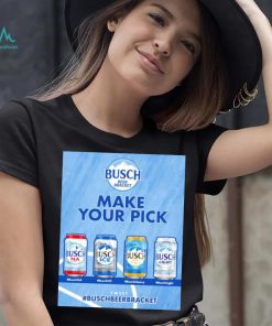 Busch Beer make your pick shirt