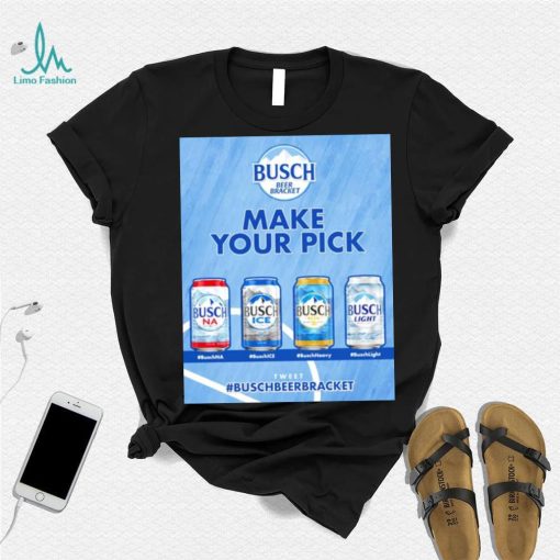 Busch Beer make your pick shirt