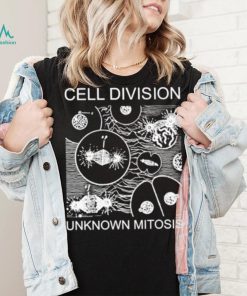 Cell Division unknown mitosis shirt