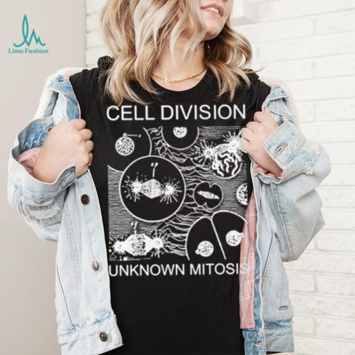 Cell Division unknown mitosis shirt