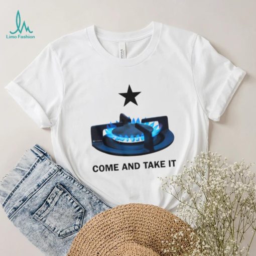 Come And Take It shirt