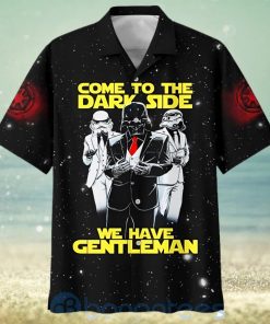 Come To The Dark Side We Have Gentleman Star Wars Darth Vader Hawaiian Shirt