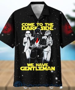 Come To The Dark Side We Have Gentleman Star Wars Darth Vader Hawaiian Shirt