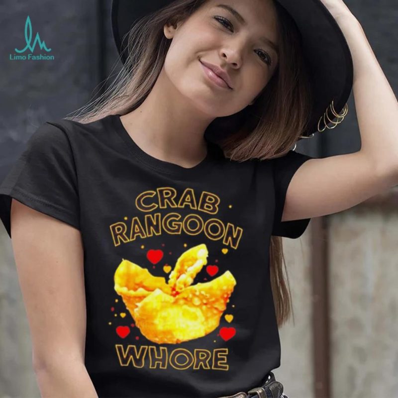 Crab Rangoon Whore shirt