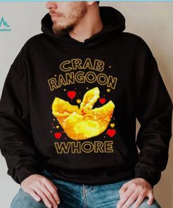 Crab Rangoon Whore shirt