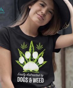 Easily Distracted By Dog And Weed Shirt