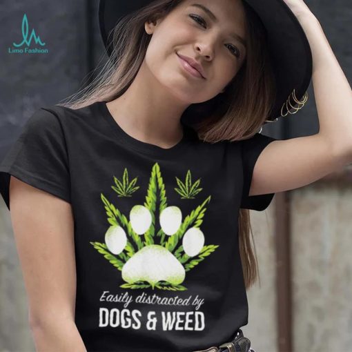 Easily Distracted By Dog And Weed Shirt