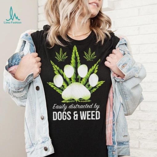 Easily Distracted By Dog And Weed Shirt