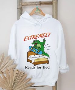 Extremely Ready For Bed Shirt