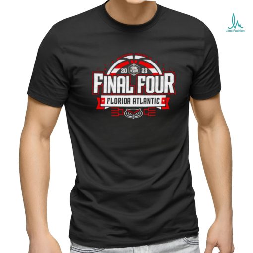 Florida Atlantic Owls 2023 NCAA Men’s Basketball Tournament March Madness Final Four shirt