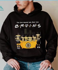 Friends The One Where We Root For Boston Bruins Signature Shirt
