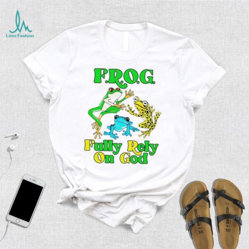 Frog fully rely on god shirt
