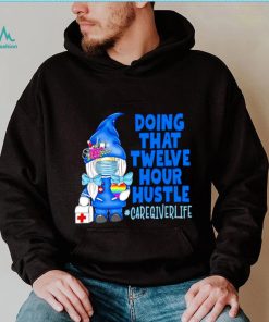 Gnome doing that twelve hour hustle shirt