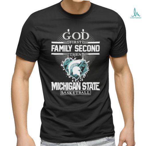 God First Family Second Then Michigan State Basketball Hot Trend 2023 T Shirt