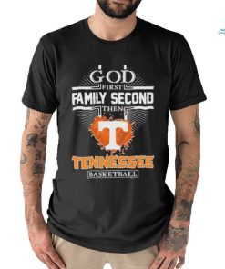 God First Family Second Then Tennessee Basketball Hot Trend 2023 T Shirt