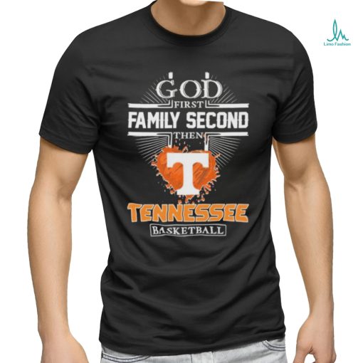 God First Family Second Then Tennessee Basketball Hot Trend 2023 T Shirt